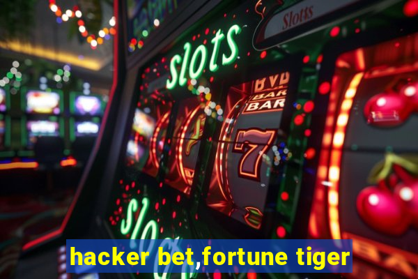 hacker bet,fortune tiger